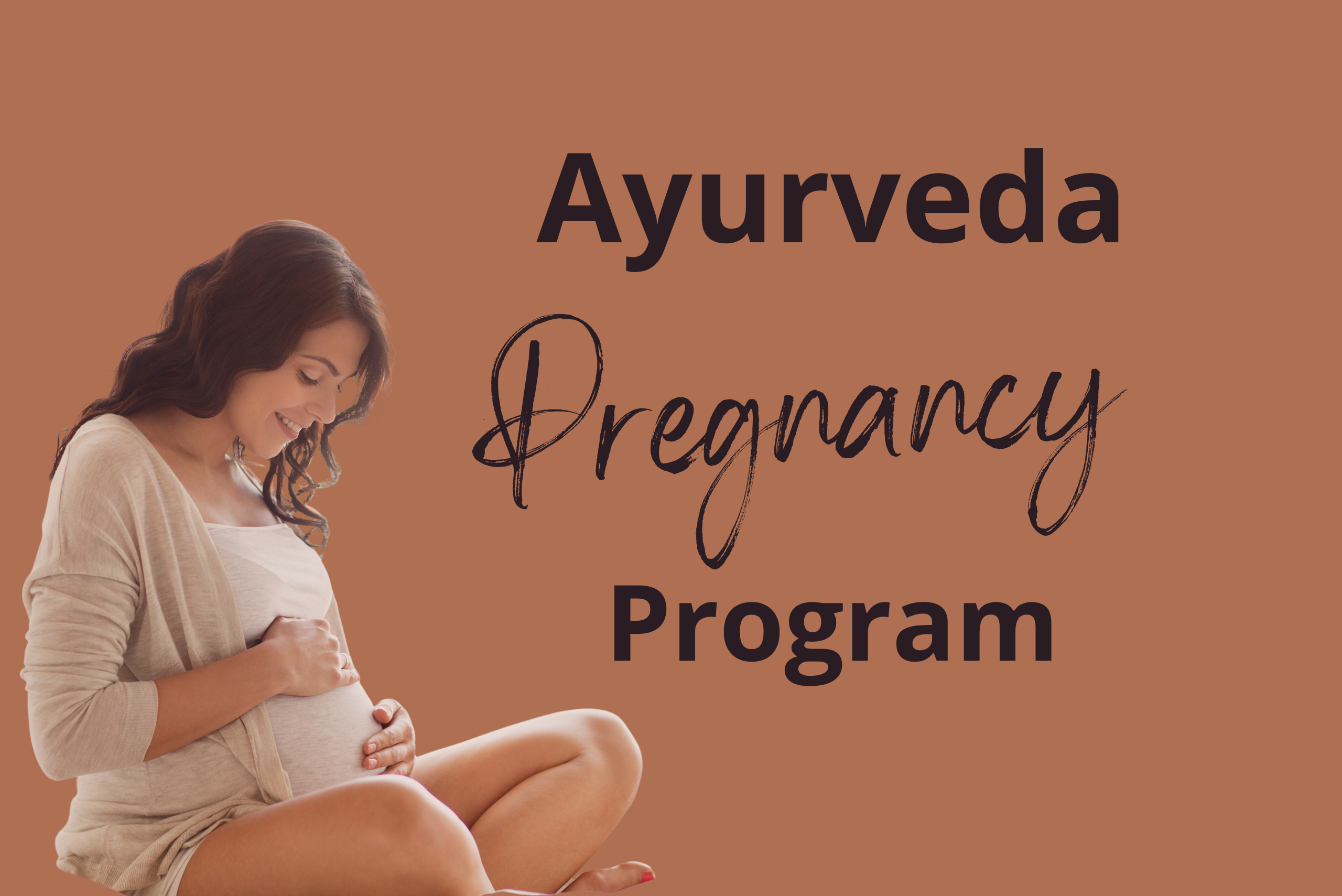 Ayurveda for Pregnancy & Post-Partum
